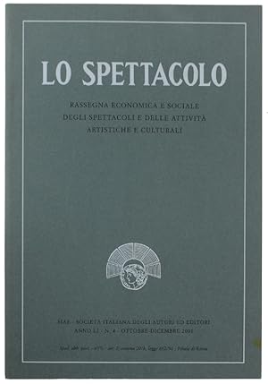 LO SPETTACOLO. Rassegna economica e sociale degli spettacoli e attività artistiche e culturali. A...