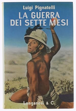 Image du vendeur pour LA GUERRA DEI SETTE MESI [rilegato, con sovraccoperta]: mis en vente par Bergoglio Libri d'Epoca