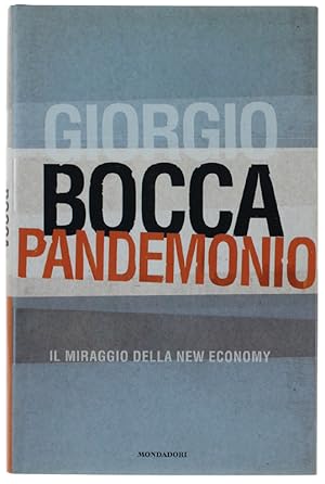 PANDEMONIO. Il miraggio della new economy.: