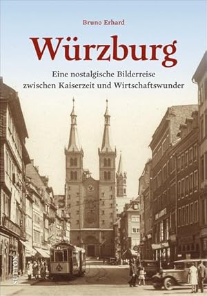 Würzburg Von Kaiserzeit bis Wirtschaftswunder