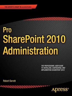 Image du vendeur pour Pro SharePoint 2010 Administration mis en vente par BuchWeltWeit Ludwig Meier e.K.