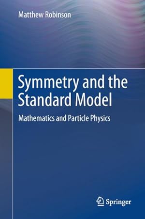 Seller image for Symmetry and the Standard Model for sale by BuchWeltWeit Ludwig Meier e.K.
