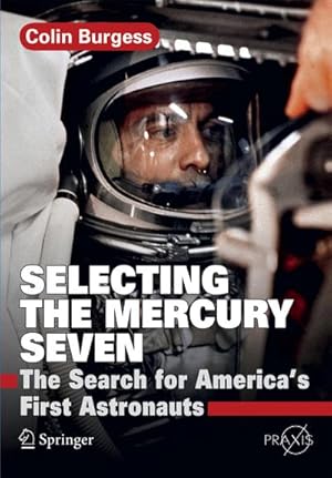 Seller image for Selecting the Mercury Seven for sale by BuchWeltWeit Ludwig Meier e.K.