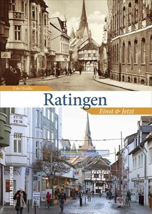 Ratingen Einst und Jetzt