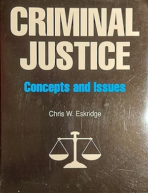 Image du vendeur pour Criminal Justice: Concepts And Issues mis en vente par Mister-Seekers Bookstore