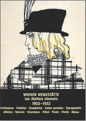 Le Wiener Werkstätte - les ateliers viennois, 1903 - 1932 ; architecture, mobilier, arts graphiqu...