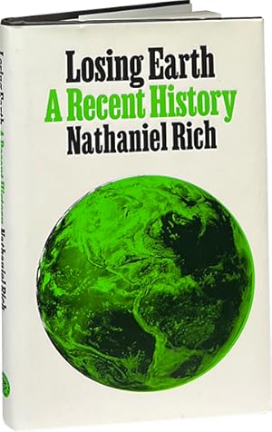 Image du vendeur pour Losing Earth; A Recent History mis en vente par Carpetbagger Books