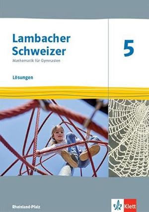 Bild des Verkufers fr Lambacher Schweizer Mathematik 5. Lsungen Klasse 5. Ausgabe Rheinland-Pfalz zum Verkauf von AHA-BUCH GmbH