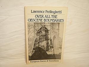 Bild des Verkufers fr Over all the Obscene Boundaries European Poems and Transitions zum Verkauf von curtis paul books, inc.