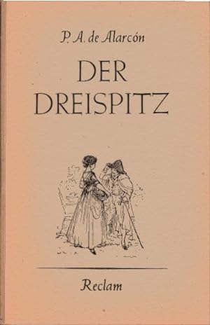 Seller image for Der Dreispitz : Novelle. Pedro Antonio de Alarcn. [Aus d. Span. bertr. v. Georg Spranger]. Mit e. Nachw. v. Werner Bahner / Reclams Universal-Bibliothek ; Nr 2143/44 for sale by Schrmann und Kiewning GbR