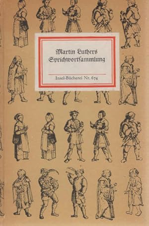 Bild des Verkufers fr [Sprichwortsammlung] ; Martin Luthers Sprichwortsammlung. hrsg. von Rudolf Grosse / Insel-Bcherei ; Nr. 674 zum Verkauf von Schrmann und Kiewning GbR