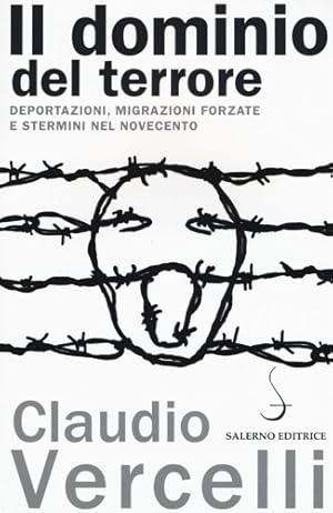 Immagine del venditore per Il dominio del terrore. Deportazioni, migrazioni forzate e stermini nel Novecento. venduto da FIRENZELIBRI SRL