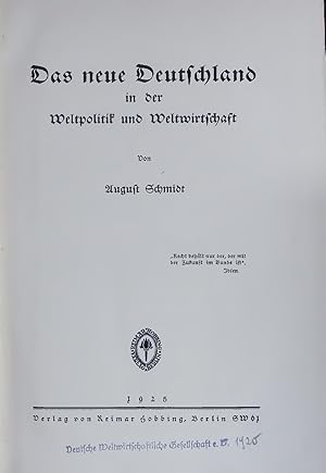 Seller image for Das neue Deutschland in der Weltpolitik und Weltwirtschaft. for sale by Antiquariat Bookfarm
