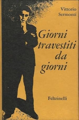 Immagine del venditore per Giorni travestiti da giorni. venduto da FIRENZELIBRI SRL