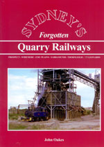 Sydney's Forgotten Quarry Railways - Prospect Widemere Emu Plains Yarramundi Thornleigh St Leonards