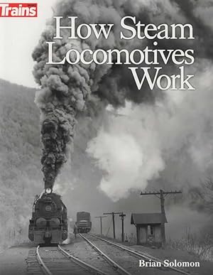 Seller image for Trains Books: How Steam Locomotives Work for sale by Train World Pty Ltd