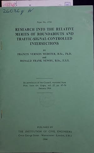 Immagine del venditore per RESEARCH INTO THE RELATIVE MERITS OF ROUNDABOUTS AND TRAFFIC-SIGNAL-CONTROLLED INTERSECTIONS. By permission of the Council, reprinted from Proc. lnstn civ. Engrs, vol. 27, pp. 47-76 January 1964 venduto da Antiquariat Bookfarm