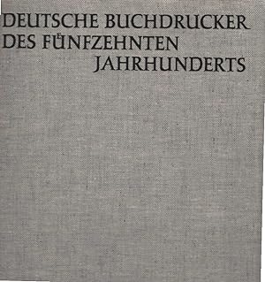 Imagen del vendedor de Deutsche Buchdrucker des fnfzehnten Jahrhunderts. [Bearb.: Carl Wehmer. Fr Victor Scholderer z. 9. Okt. 1970] a la venta por Schrmann und Kiewning GbR