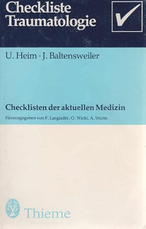 Bild des Verkufers fr Checkliste Traumatologie. Urs Heim u. Jrg Baltensweiler. Zeichn. von Rudolf Brammer / Checklisten der aktuellen Medizin zum Verkauf von Schrmann und Kiewning GbR