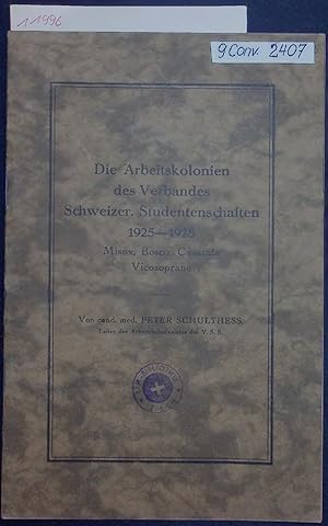 Image du vendeur pour Die Arbeitskolonien des Verbandes Schweizer. Studentenschaften 1925-1928. mis en vente par Antiquariat Bookfarm