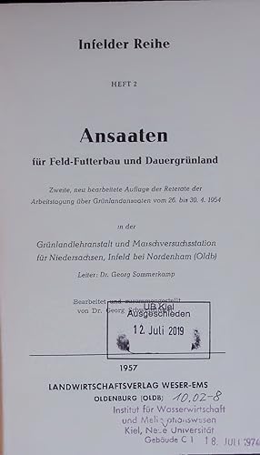 Imagen del vendedor de Ansaaten fr Feld-Futterbau und Dauergrnland. Infelder Reihe, HEFT 2. Zweite, neu bearbeitete Auflage der Reterate der Arbeitstagung ber Grnlandansaalen vom 26. bis 30. 4. 1954 in der Grnlandlehranstalt und Maischversuchsstation fr Niedersachsen, Infeld bei Nordenham (Oldb) a la venta por Antiquariat Bookfarm