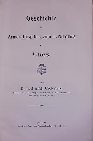 Imagen del vendedor de Geschichte des Armen-Hospitals zum h. Nikolaus zu Cues. a la venta por Antiquariat Bookfarm