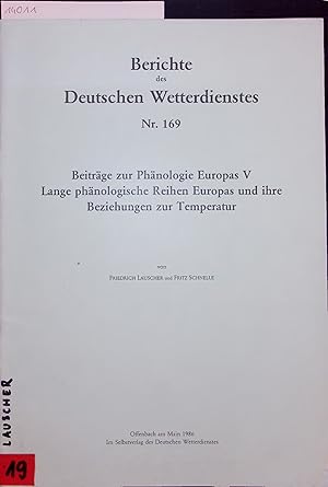 Bild des Verkufers fr Beitrge zur Phnologie Europas V Lange phnologische Reihen Europas und ihre Beziehungen zur Temperatur. Berichte des Deutschen Wetterdienstes Nr. 169 zum Verkauf von Antiquariat Bookfarm