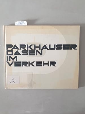 Seller image for Parkhuser, Oasen im Verkehr : for sale by Versand-Antiquariat Konrad von Agris e.K.