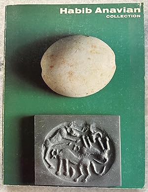 Habib Anavian Collection: Ancient Near Eastern Cylinder and Stamp Seals From The Early 6th Millen...