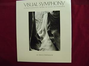 Immagine del venditore per Visual Symphony. Signed by the author. A Photographic Work in Four Movements. venduto da BookMine