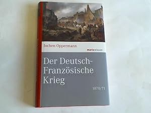 Der Deutsch-Französische Krieg 1870/1971