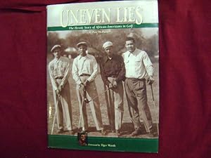Immagine del venditore per Uneven Lies. The Heroic Story of African-Americans in Golf. venduto da BookMine