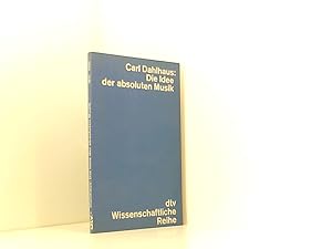 Bild des Verkufers fr Die Idee der absoluten Musik Carl Dahlhaus zum Verkauf von Book Broker