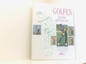 Image du vendeur pour Golfen leicht gemacht John Jacobs und Ken Bowden. [Dt. bers.: Helga Strelow. Red.: Cecilie Spitzley ; Helga Strelow] mis en vente par Book Broker