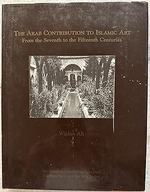 The Arb Contribution To Islamic Art From the Seventh to the Fifteenth Centuries