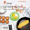 Seller image for Primer cal batre els ous. Cuina creativa per a joves principiants for sale by AG Library