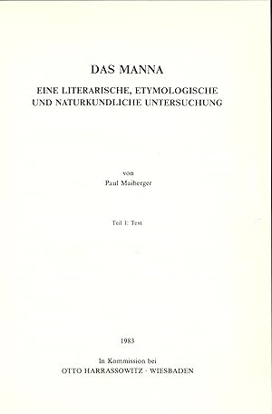 Bild des Verkufers fr Das Manna Teil 1: Text Teil 2: Anmerkungen in 2 Teilen Eine literarische, etymologische und naturkundliche Untersuchung zum Verkauf von avelibro OHG