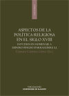 Imagen del vendedor de ASPECTOS DE LA POLITICA RELIGIOSA EN EL SIGLO XVIII a la venta por AG Library