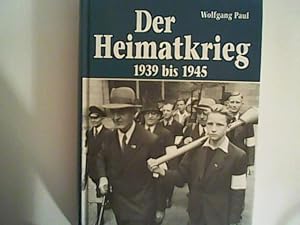 Seller image for Der Heimatkrieg 1939 bis 1945 for sale by ANTIQUARIAT FRDEBUCH Inh.Michael Simon