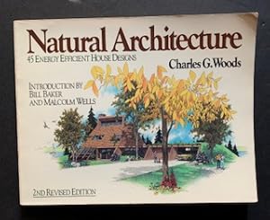 Seller image for Natural Architecture 45 Energy Efficient House Designs for sale by The Known World Bookshop