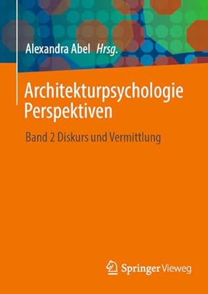 Seller image for Architekturpsychologie Perspektiven : Band 2 Diskurs und Vermittlung for sale by AHA-BUCH GmbH