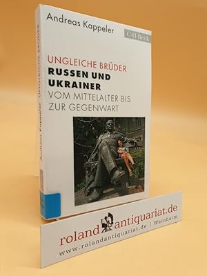 Bild des Verkufers fr Ungleiche Brder Russen und Ukrainer vom Mittelalter bis zur Gegenwart zum Verkauf von Roland Antiquariat UG haftungsbeschrnkt