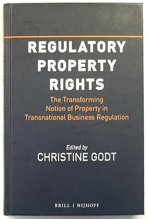 Bild des Verkufers fr Regulatory Property Rights: The Transforming Notion of Property in Transnational Business Regulation zum Verkauf von PsychoBabel & Skoob Books