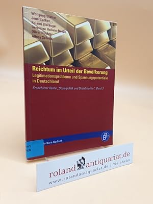 Reichtum im Urteil der Bevölkerung Akzeptanzprobleme und Spannungspotential