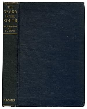 Seller image for The Negro in the South: His Economic Progress in Relation to His Moral and Religious Development, Being the William Levi Bull Lectures for the Year 1907 for sale by Between the Covers-Rare Books, Inc. ABAA