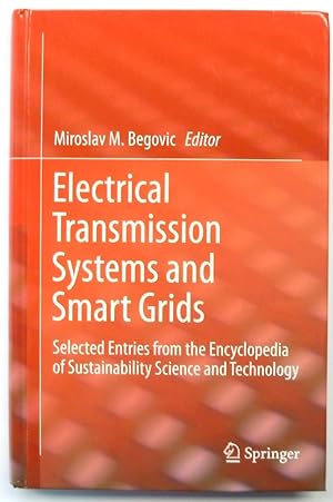 Image du vendeur pour Electrical Transmission Systems and Smart Grids: Selected Entries from the Encyclopedia of Sustainability Science and Technology mis en vente par PsychoBabel & Skoob Books