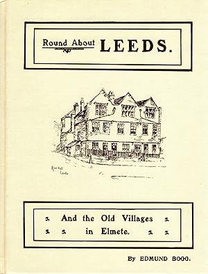 Imagen del vendedor de Round About Leeds and the Old Villages in Elmete a la venta por Delph Books PBFA Member