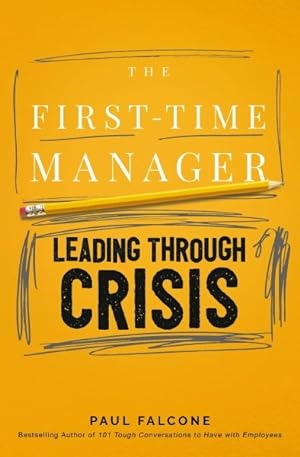 Seller image for First-Time Manager : Leading Through Crisis for sale by GreatBookPrices