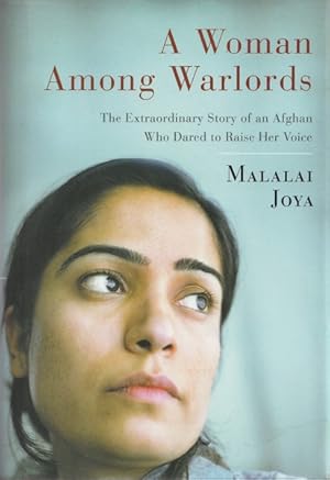 Seller image for A Woman Among Warlords: The Extraordinary Story of an Afghan Who Dared to Raise Her Voice for sale by Goulds Book Arcade, Sydney