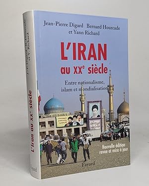 Bild des Verkufers fr L'Iran au XXe sicle: Entre nationalisme islam et mondialisation zum Verkauf von crealivres